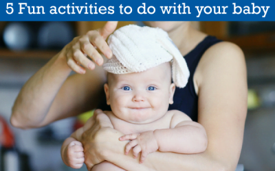 Five Fun Activities to do with your Baby