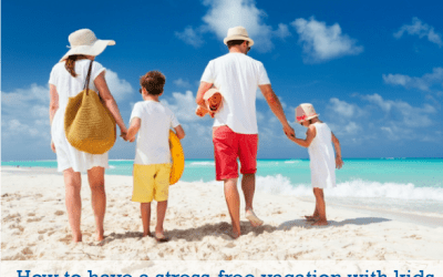 How to have a stress-free vacation with kids